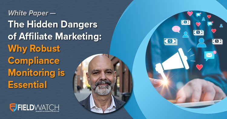 White Paper - The Hidden Dangers of Affiliate Marketing: Why Robust Compliance Monitoring is Essential for Your Business