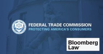 FTC - Bloomberg Law Article