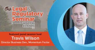 2023 DSA Legal & Regulatory Seminar - Travis Wilson Panel Session Host