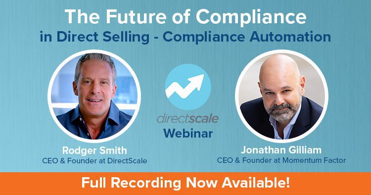 DirectScale Webinar - The Future of Compliance in Direct Selling - Recording