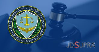 FTC Articles from JD Supra