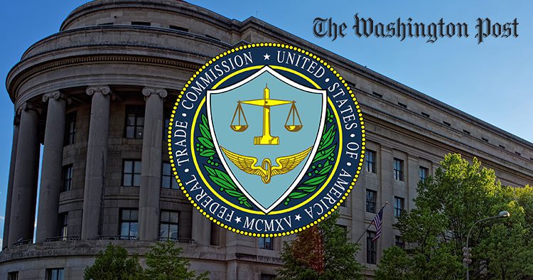 U.S. Senate Inches Closer to Breaking Partisan Deadlocks in FTC & FCC 2 FTC - Washington Post Article