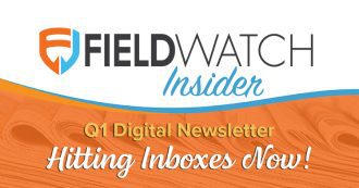 FieldWatch Newsletter - Q1 Edition for 2023 is Hitting Inboxes Now!