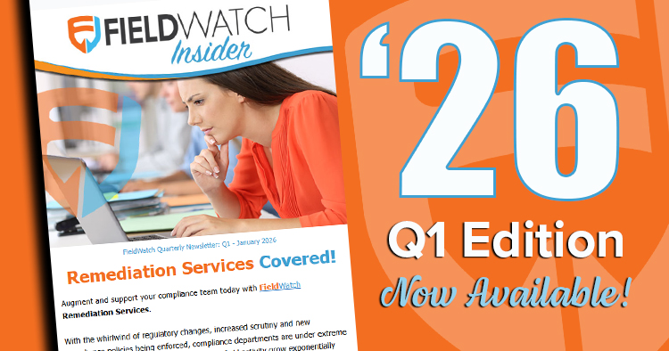 FieldWatch Newsletter - Q1 Edition Now Available for 2026: Remediation Services, Marketing Compliance & More