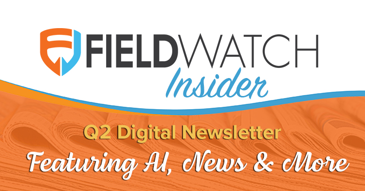 Learn What FieldWatch is Doing with AI in the Latest FieldWatch Newsletter 2 FieldWatch Newsletter - Q2 Edition for 2025 is now available - featuring AI, news & more!