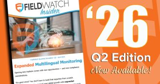 FieldWatch Newsletter - Q2 Edition Now Available for 2026: Multilingual Monitoring, Upcoming Events & More.