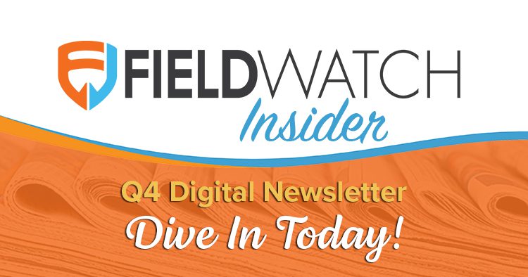 FieldWatch Newsletter - Q4 Edition for 2024 is out now - dive in today!