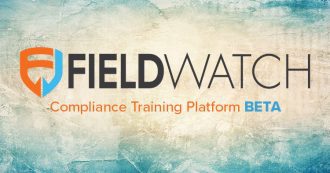 FieldWatch Compliance Training Platform BETA Test