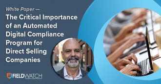 White Paper - Importance of Automated Digital Compliance for Direct Sellers by FieldWatch's Jonathan Gilliam