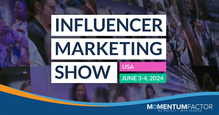 Momentum Factor sponsoring and attending the 2024 Influencer Marketing Show in New York City from June 3-4.