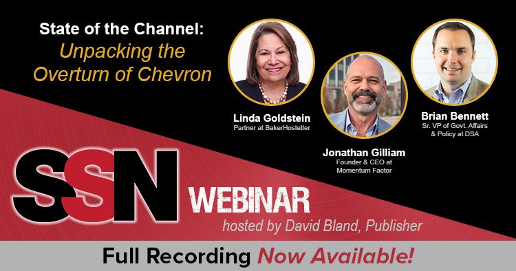 SSN Webinar - State of the Channel: Unpacking the Overturn of Chevron - Full Recording Now Available