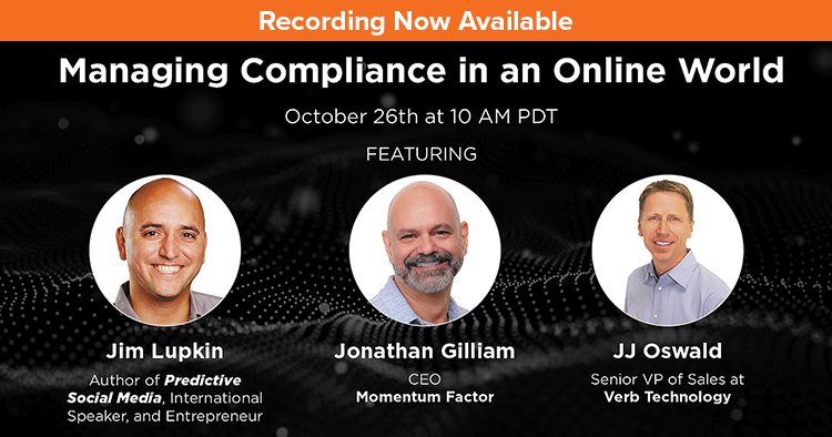 Verb Technology Webinar - Managing Compliance in an Online World - Recording Now Available