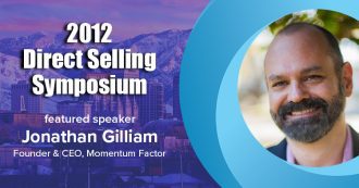 2012 Direct Selling Symposium in Salt Lake City, Utah - Featured Speaker Jonathan Gilliam