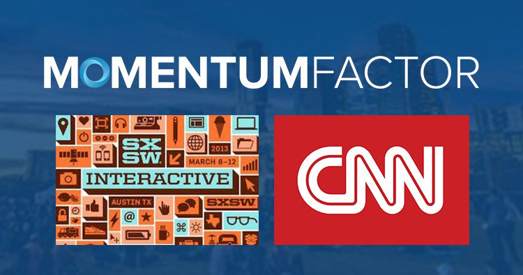 CNN Covering 2013 SXSW Interactive via Momentum Factor